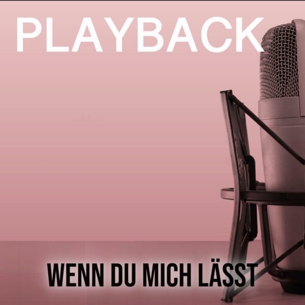 Wenn du mich lässt (Playback/Instrumental)